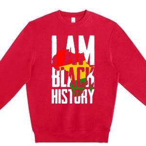 I Am Black History Black History Month Funny Gift Premium Crewneck Sweatshirt