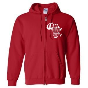 I Am Black History Month African American Pride Celebration Full Zip Hoodie