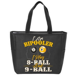 I Am Bipooler Snooker Game Billiards Lover Pool Player Zip Tote Bag