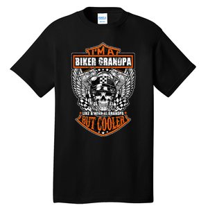 Im A Biker Grandpa Like A Normal Grandpa But Cooler Gifts Tall T-Shirt