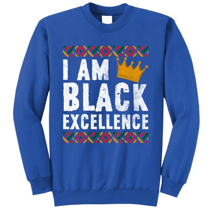 I Am Black Excellence Cute Gift African American Black History Gift Tall Sweatshirt