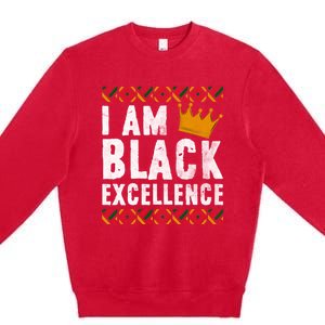 I Am Black Excellence Cute Gift African American Black History Gift Premium Crewneck Sweatshirt