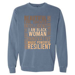 I Am Black Black History Month Educated Black Cute Gift Garment-Dyed Sweatshirt