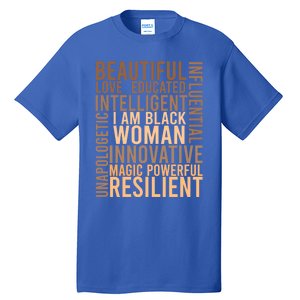 I Am Black Black History Month Educated Black Cute Gift Tall T-Shirt