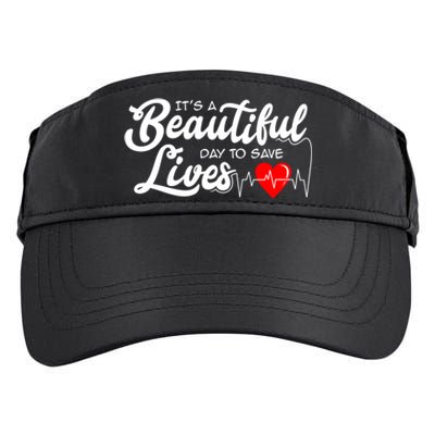 It's A Beautiful Day To Save Lives Funny Nursing Careers Great Gift Adult Drive Performance Visor