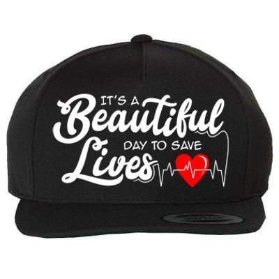 It's A Beautiful Day To Save Lives Funny Nursing Careers Great Gift Wool Snapback Cap