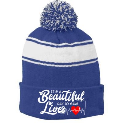 It's A Beautiful Day To Save Lives Funny Nursing Careers Great Gift Stripe Pom Pom Beanie