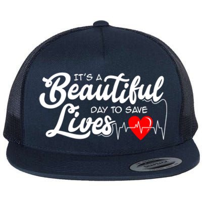 It's A Beautiful Day To Save Lives Funny Nursing Careers Great Gift Flat Bill Trucker Hat