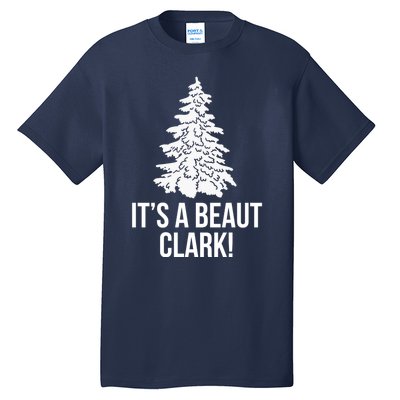 It's A Beaut Clark! Classic Tall T-Shirt