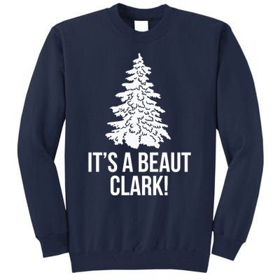 It's A Beaut Clark! Classic Tall Sweatshirt