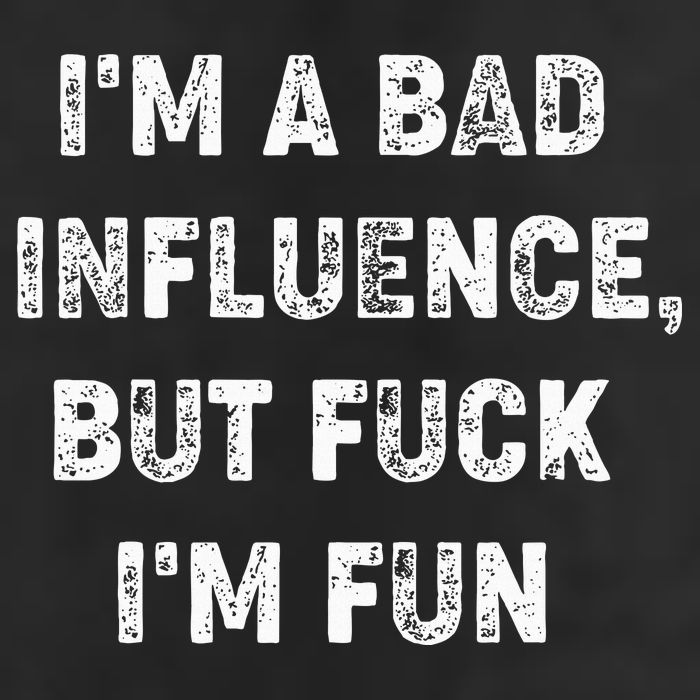 IM A Bad Influence But Fuck IM Fun Beanie