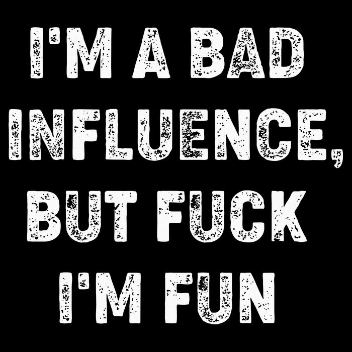 IM A Bad Influence But Fuck IM Fun 16 in Basic Backpack