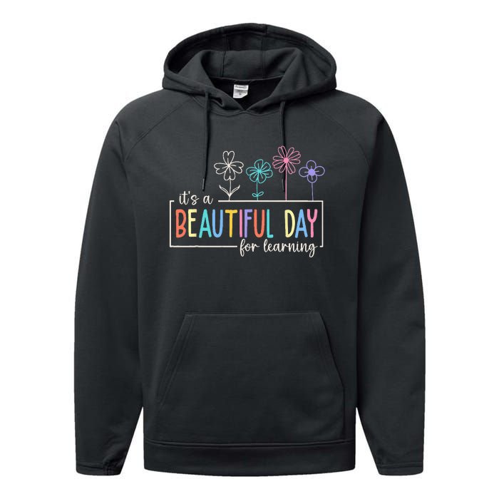 It's a Beautiful Day For Learning Teacher Students  Performance Fleece Hoodie