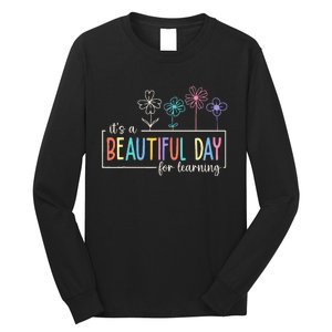 It's a Beautiful Day For Learning Teacher Students  Long Sleeve Shirt