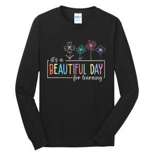 It's a Beautiful Day For Learning Teacher Students  Tall Long Sleeve T-Shirt