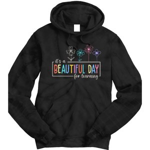 It's a Beautiful Day For Learning Teacher Students  Tie Dye Hoodie