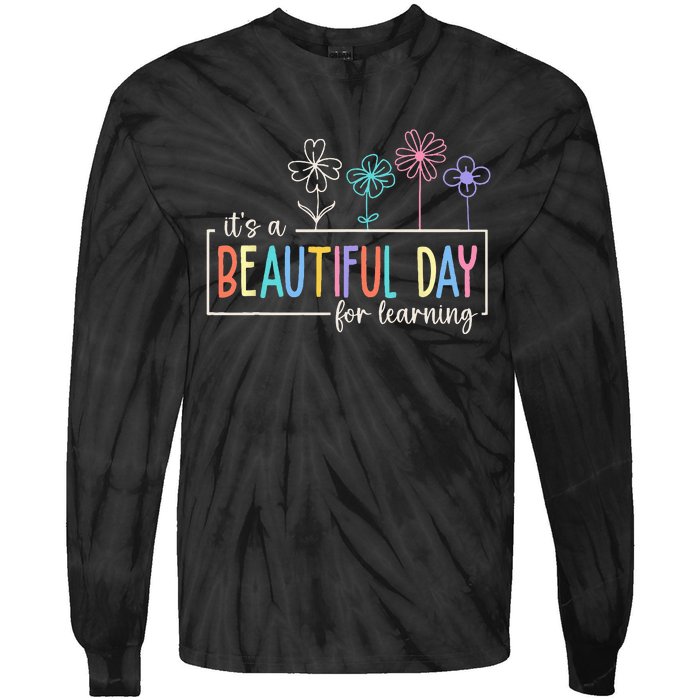 It's a Beautiful Day For Learning Teacher Students  Tie-Dye Long Sleeve Shirt