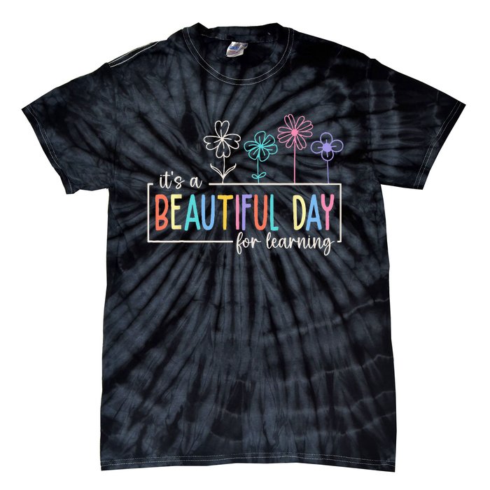 It's a Beautiful Day For Learning Teacher Students  Tie-Dye T-Shirt