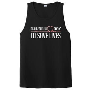 It's A Beautiful Day To Save Lives Funny For Nurses PosiCharge Competitor Tank