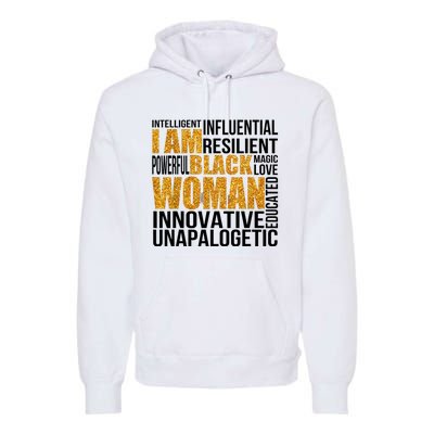 I Am Black Woman Black History Month Educated Black Girl Premium Hoodie