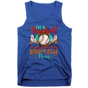 I'm A Baseball Mom We Don't Do That Keep Calm Thing Tank Top