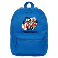 Its A Baseball Kinda Day Gift Baseball Mamaw Life Great Gift 16 in Basic Backpack