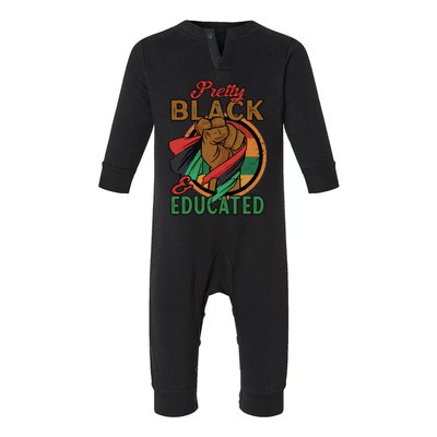 I Am Black Beautiful Pretty Black And Educated Gift Infant Fleece One Piece