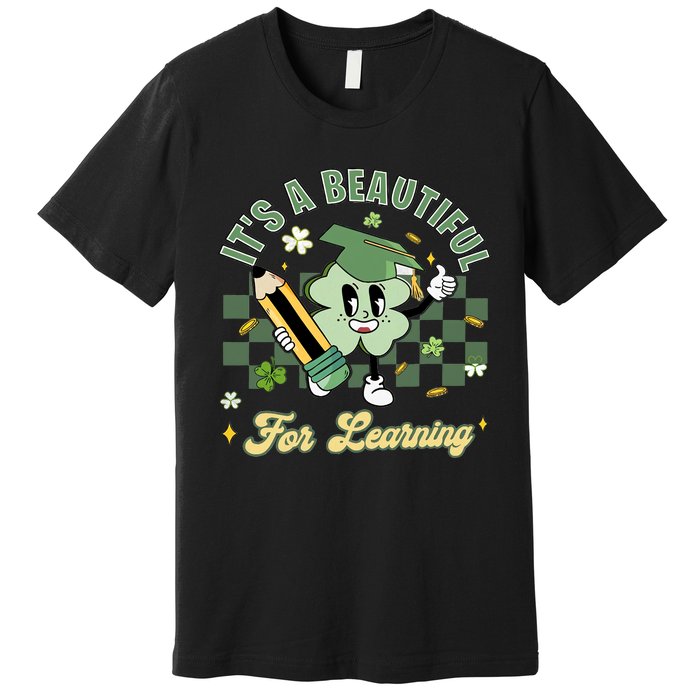 It's A Beautiful Day For Learning Premium T-Shirt