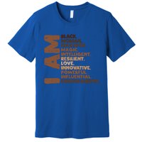 I Am Black Melanin Africa Pride History Bhm Gift Premium T-Shirt