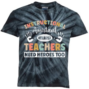 Instructional Assistant because teacher need heroes too Kids Tie-Dye T-Shirt