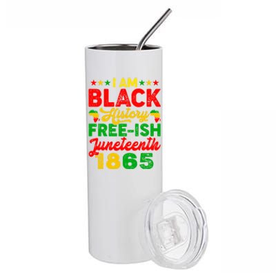 I Am Black History Freeish Juneteenth 1865 Black Gift Stainless Steel Tumbler