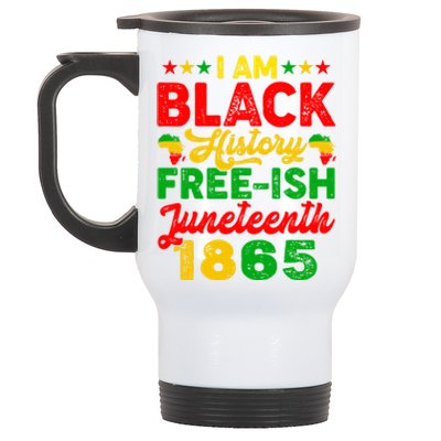 I Am Black History Freeish Juneteenth 1865 Black Gift Stainless Steel Travel Mug