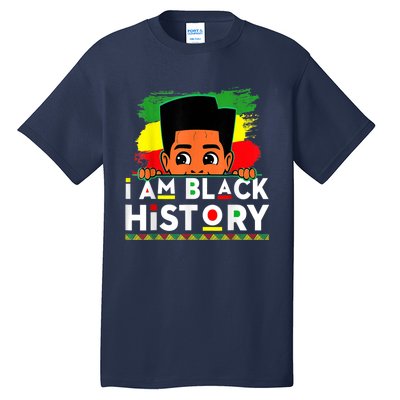 I Am Black History For Black History Month Tall T-Shirt