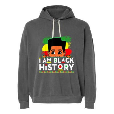 I Am Black History For Black History Month Garment-Dyed Fleece Hoodie