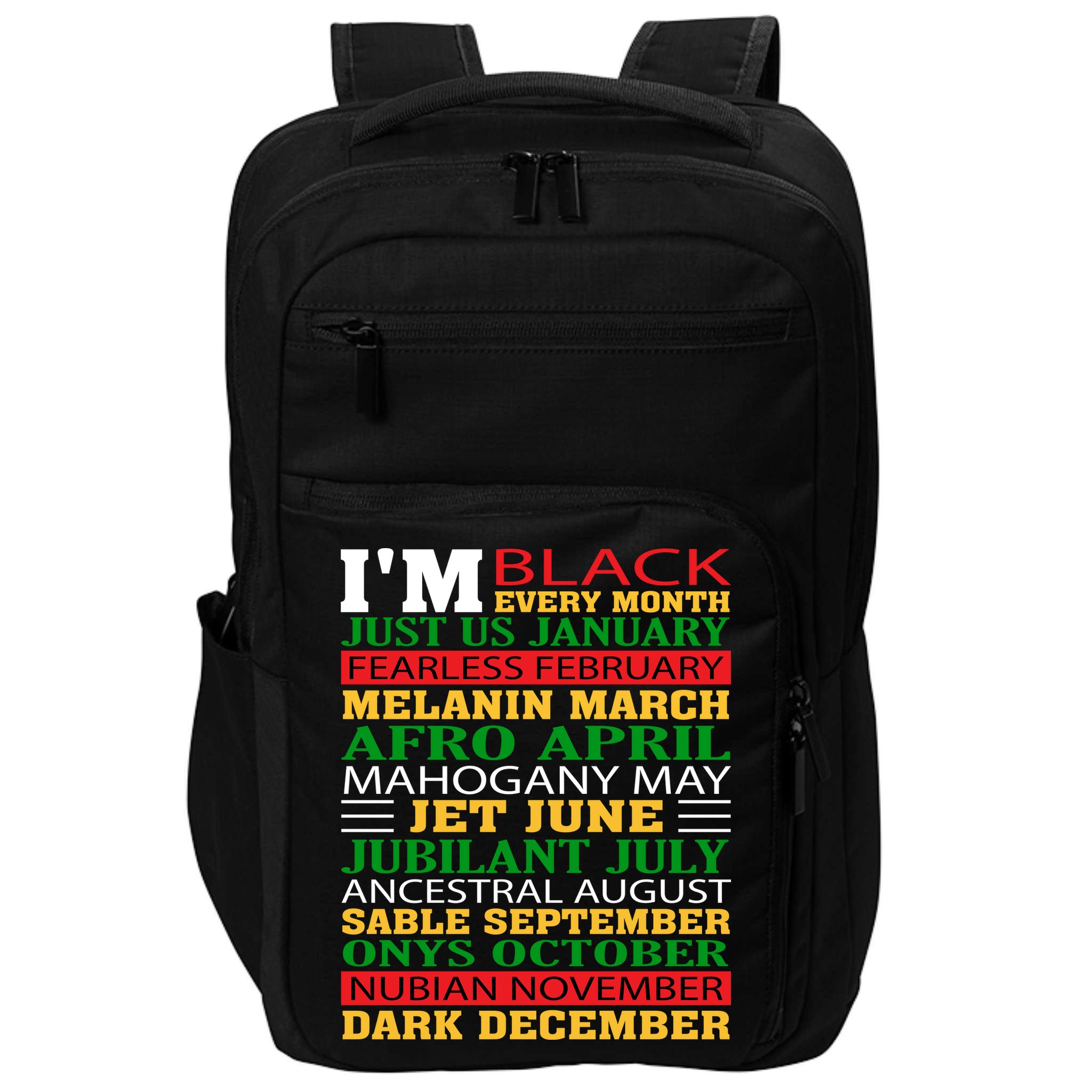 I Am Black Every Month Shirt Black History Month Impact Tech Backpack