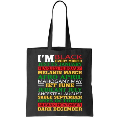 I Am Black Every Month Shirt Black History Month Bag