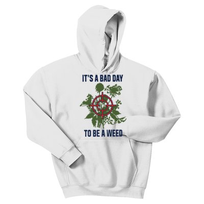 It’s A Bad Day To Be A Weed Kids Hoodie