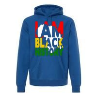 I Am Black History Month African American Pride Celebration Gift Premium Hoodie