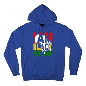 I Am Black History Month African American Pride Celebration Gift Tall Hoodie