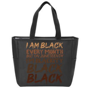 I Am Black Every Month Juneteenth Blackity Zip Tote Bag