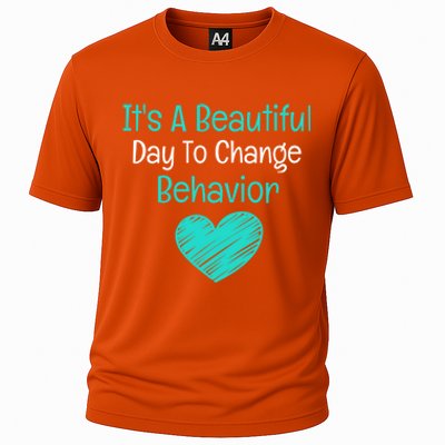 It's A Beautiful Day To Change Behavior Gift Behavior Analyst Gift Cooling Performance Crew T-Shirt