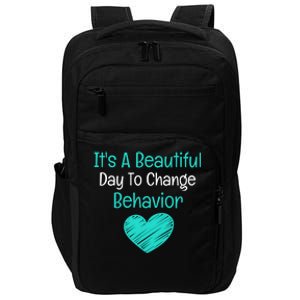 It's A Beautiful Day To Change Behavior Gift Behavior Analyst Gift Impact Tech Backpack