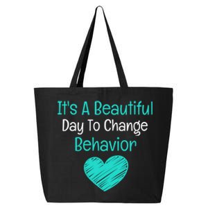 It's A Beautiful Day To Change Behavior Gift Behavior Analyst Gift 25L Jumbo Tote