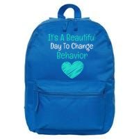 It's A Beautiful Day To Change Behavior Gift Behavior Analyst Gift 16 in Basic Backpack