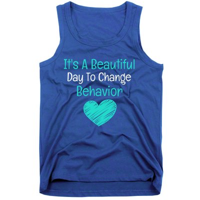 It's A Beautiful Day To Change Behavior Gift Behavior Analyst Gift Tank Top