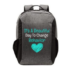 It's A Beautiful Day To Change Behavior Gift Behavior Analyst Gift Vector Backpack