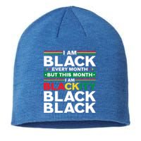 I Am Black Every Month But This Month I'm Blackity Black Meaningful Gift Sustainable Beanie