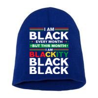 I Am Black Every Month But This Month I'm Blackity Black Meaningful Gift Short Acrylic Beanie