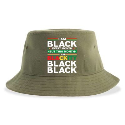 I Am Black Every Month But This Month I'm Blackity Black Meaningful Gift Sustainable Bucket Hat