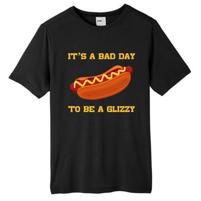 Its A Bad Day To Be A Glizzy Tall Fusion ChromaSoft Performance T-Shirt